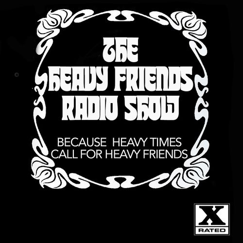 Heavy Friends Friday 6pm 8pm Source FM